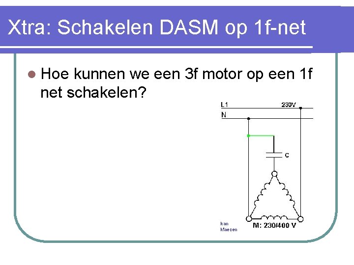 Xtra: Schakelen DASM op 1 f-net l Hoe kunnen we een 3 f motor