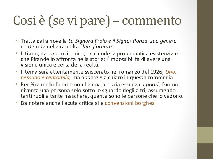 Cosi è (se vi pare) – commento • Tratta dalla novella La Signora Frola