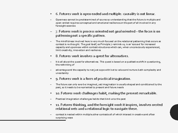  • 6. Futures work is open ended and multiple: causality is not linear.