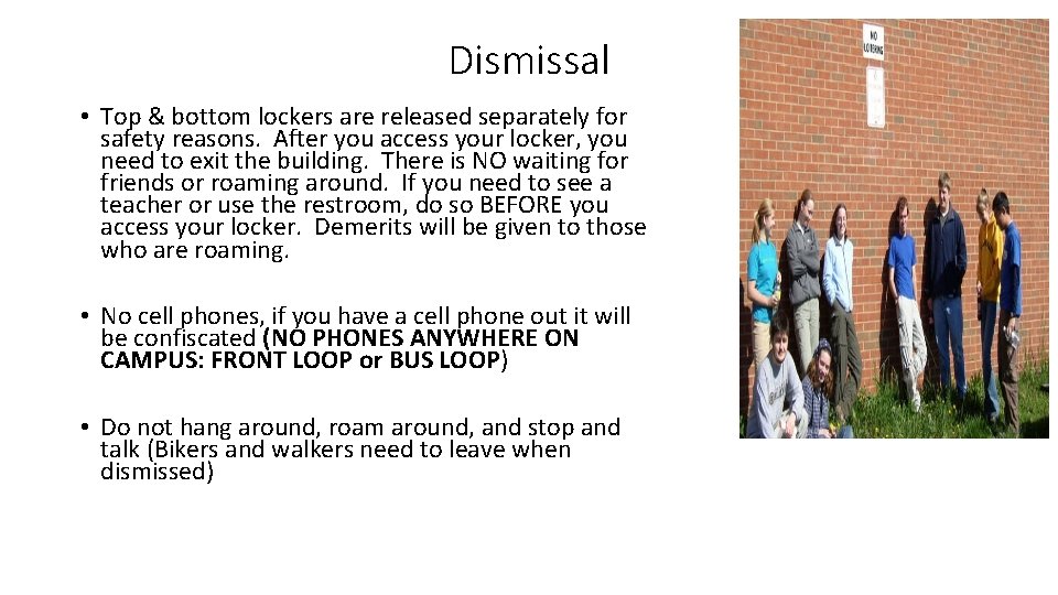 Dismissal • Top & bottom lockers are released separately for safety reasons. After you
