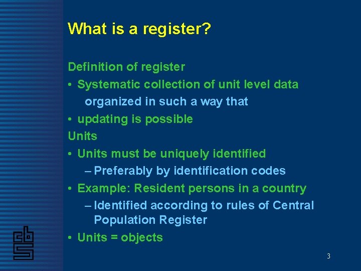 Definitions of basic concepts Eric Schulte Nordholt Statistics