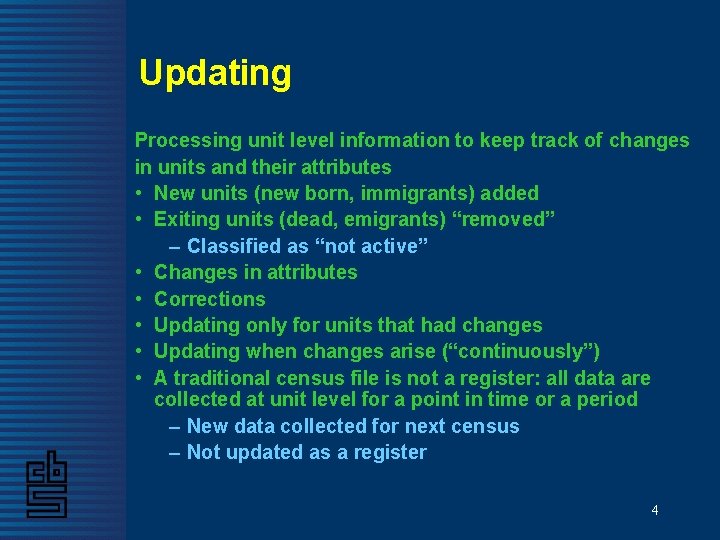 Updating Processing unit level information to keep track of changes in units and their