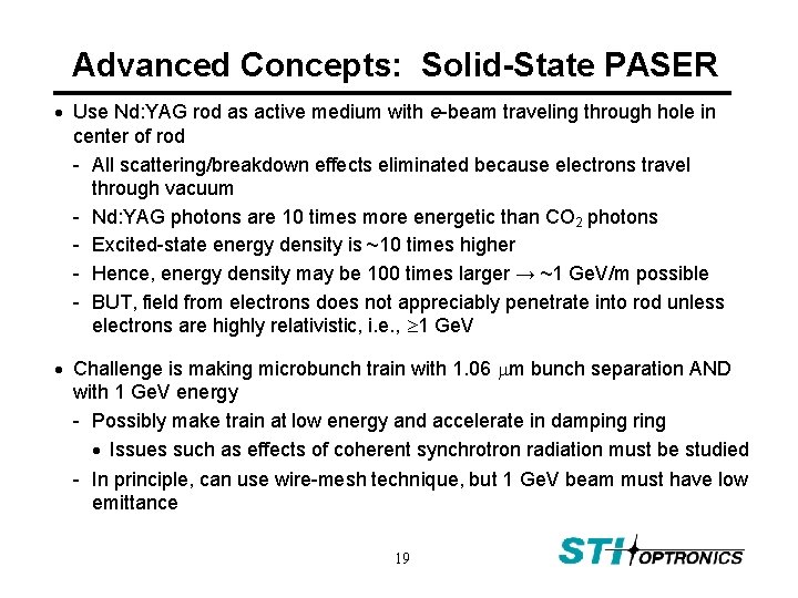 Advanced Concepts: Solid-State PASER Use Nd: YAG rod as active medium with e-beam traveling