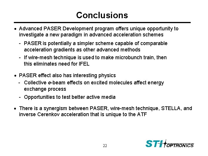 Conclusions Advanced PASER Development program offers unique opportunity to investigate a new paradigm in