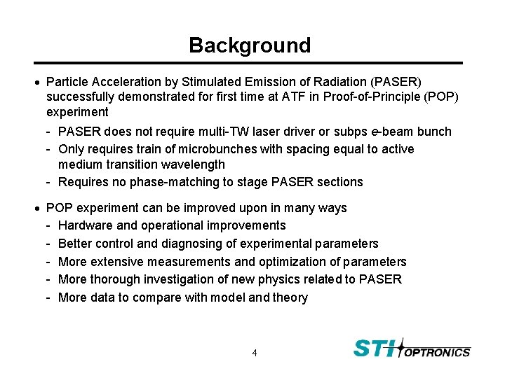 Background Particle Acceleration by Stimulated Emission of Radiation (PASER) successfully demonstrated for first time