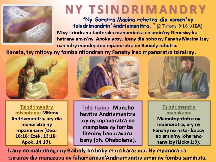 NY TSINDRIMANDRY “Ny Soratra Masina rehetra dia nomen'ny tsindrimandrin'Andriamanitra, ” (2 Timoty 3: 16