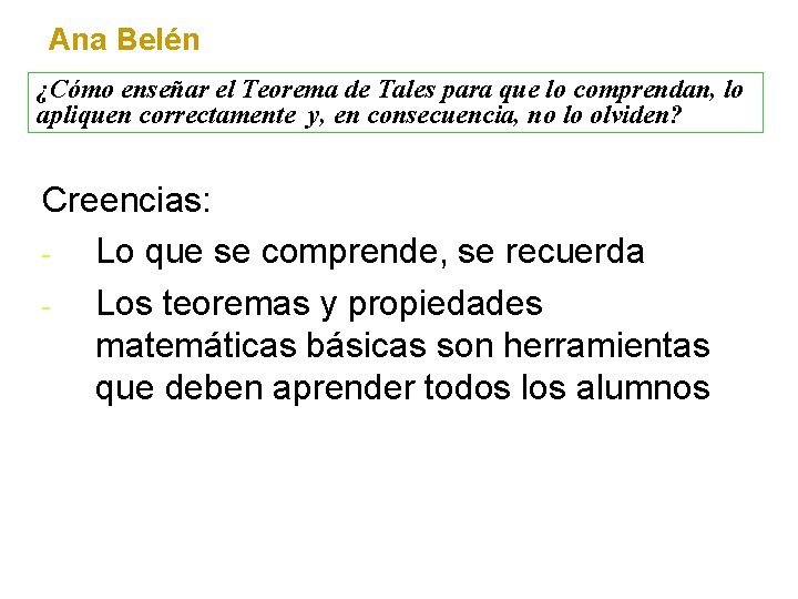 Ana Belén ¿Cómo enseñar el Teorema de Tales para que lo comprendan, lo apliquen