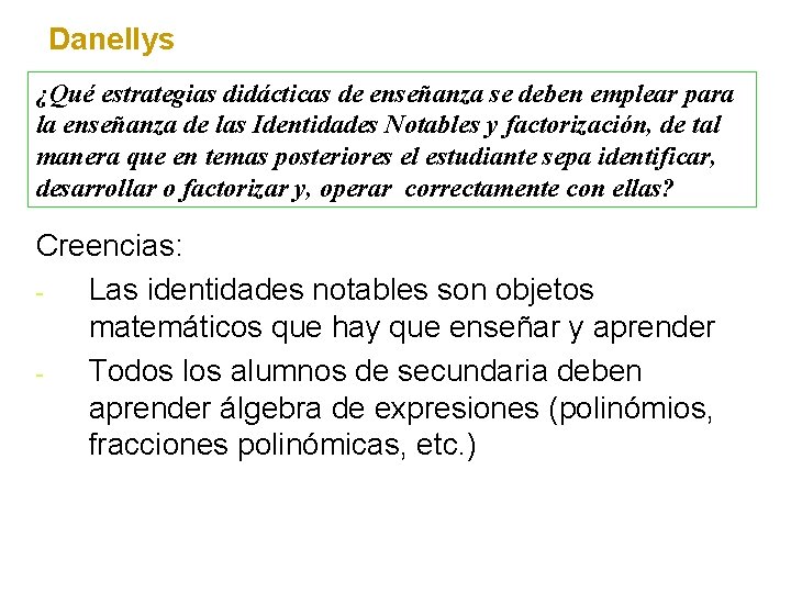 Danellys ¿Qué estrategias didácticas de enseñanza se deben emplear para la enseñanza de las