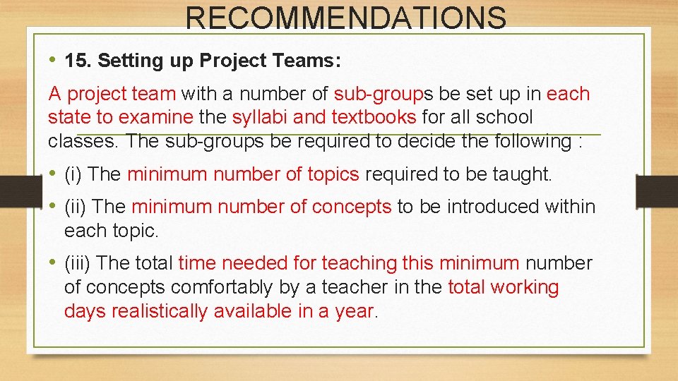 RECOMMENDATIONS • 15. Setting up Project Teams: A project team with a number of