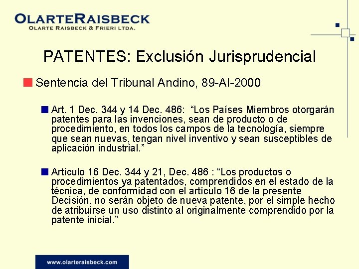 PATENTES: Exclusión Jurisprudencial ■ Sentencia del Tribunal Andino, 89 -AI-2000 ■ Art. 1 Dec.