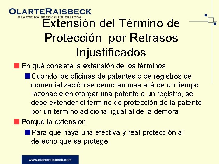 Extensión del Término de Protección por Retrasos Injustificados ■ En qué consiste la extensión