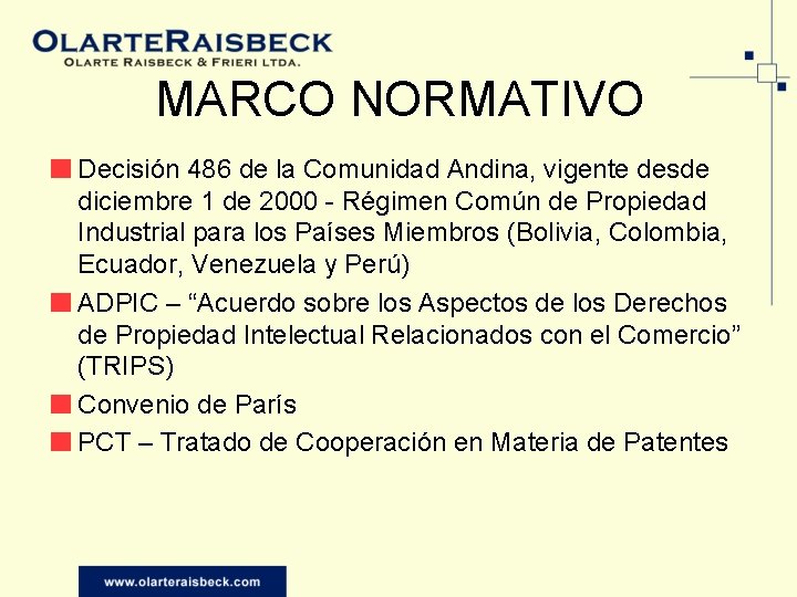 MARCO NORMATIVO ■ Decisión 486 de la Comunidad Andina, vigente desde diciembre 1 de