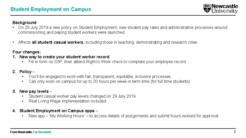 Student Employment on Campus Background • On 29 July 2019 a new policy on