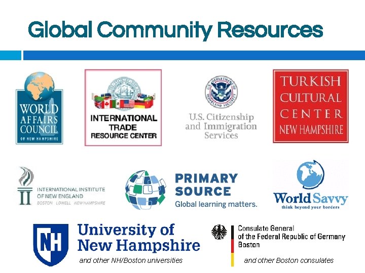 Global Community Resources and other NH/Boston universities and other Boston consulates 