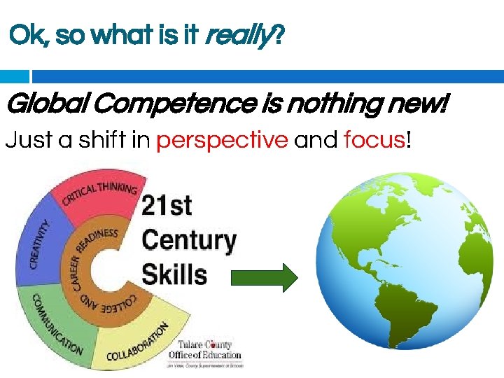 Ok, so what is it really? Global Competence is nothing new! Just a shift