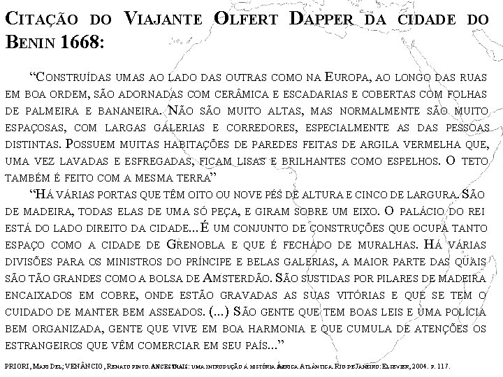 CITAÇÃO DO VIAJANTE OLFERT DAPPER BENIN 1668: DA CIDADE DO “CONSTRUÍDAS UMAS AO LADO