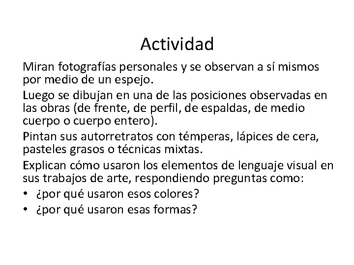 Actividad Miran fotografías personales y se observan a sí mismos por medio de un