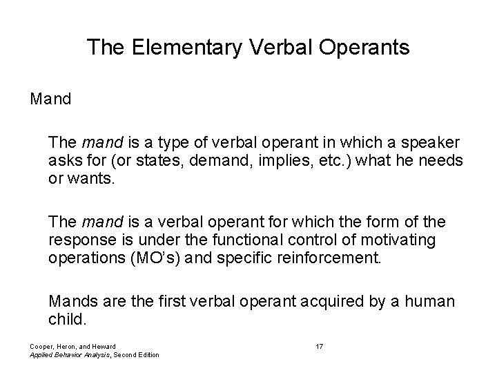 The Elementary Verbal Operants Mand The mand is a type of verbal operant in
