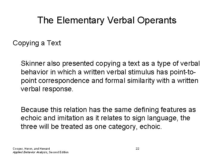 The Elementary Verbal Operants Copying a Text Skinner also presented copying a text as
