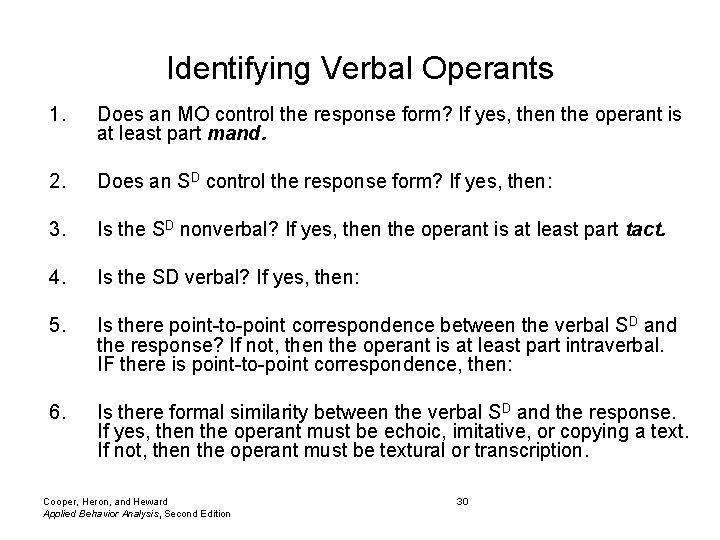 Identifying Verbal Operants 1. Does an MO control the response form? If yes, then