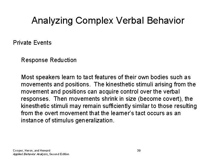 Analyzing Complex Verbal Behavior Private Events Response Reduction Most speakers learn to tact features