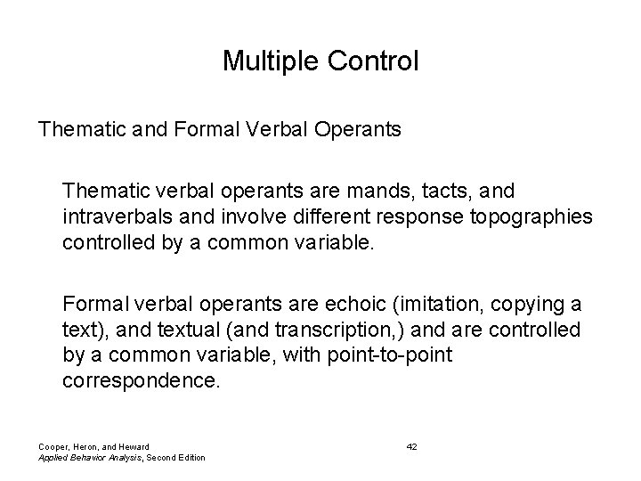 Multiple Control Thematic and Formal Verbal Operants Thematic verbal operants are mands, tacts, and