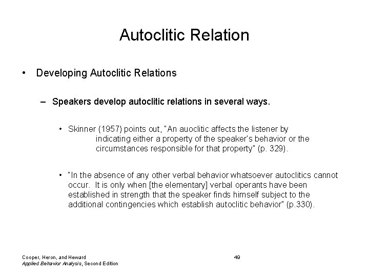 Autoclitic Relation • Developing Autoclitic Relations – Speakers develop autoclitic relations in several ways.