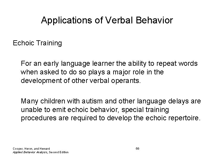 Applications of Verbal Behavior Echoic Training For an early language learner the ability to