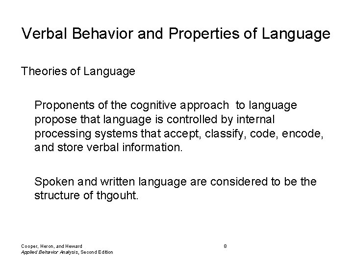 Verbal Behavior and Properties of Language Theories of Language Proponents of the cognitive approach
