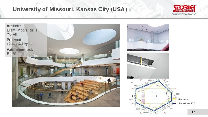 University of Missouri, Kansas City (USA) Arhitekt: BNIM, Moore Ruble Yudell Proizvod: Fibershield®-S Vatrootpornost: