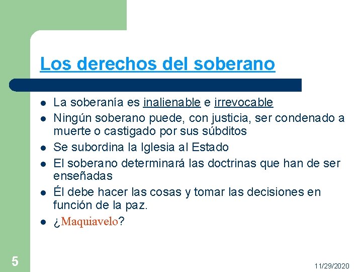 Los derechos del soberano l l l 5 La soberanía es inalienable e irrevocable