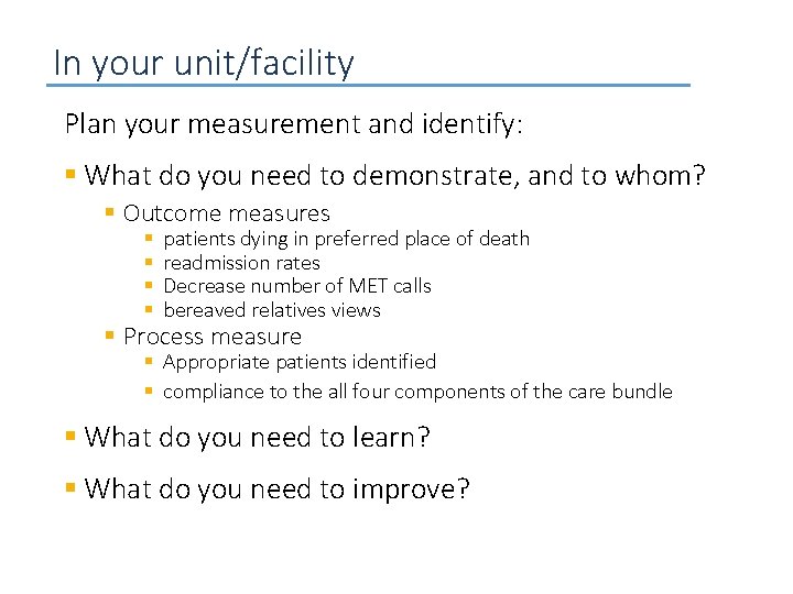 In your unit/facility Plan your measurement and identify: § What do you need to