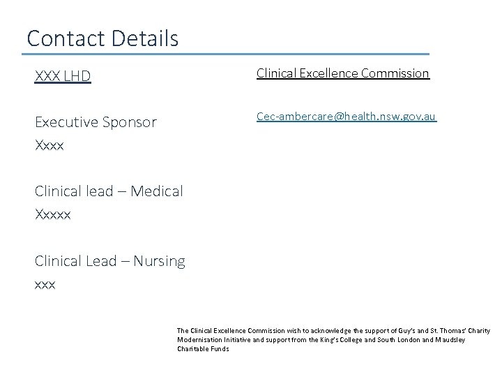 Contact Details XXX LHD Clinical Excellence Commission Executive Sponsor Xxxx Cec-ambercare@health. nsw. gov. au