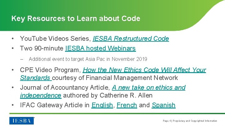 Key Resources to Learn about Code • You. Tube Videos Series, IESBA Restructured Code