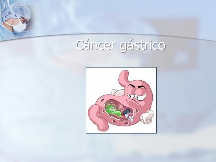 Cáncer gástrico 