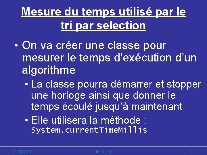 Mesure du temps utilisé par le tri par selection • On va créer une