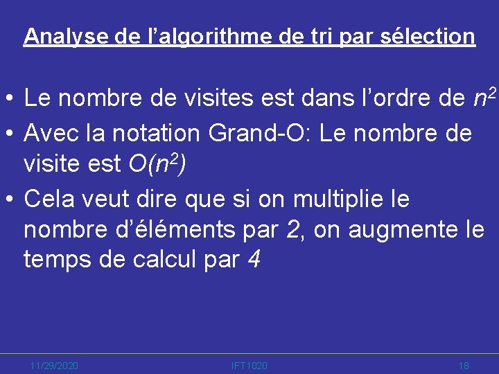 Analyse de l’algorithme de tri par sélection • Le nombre de visites est dans