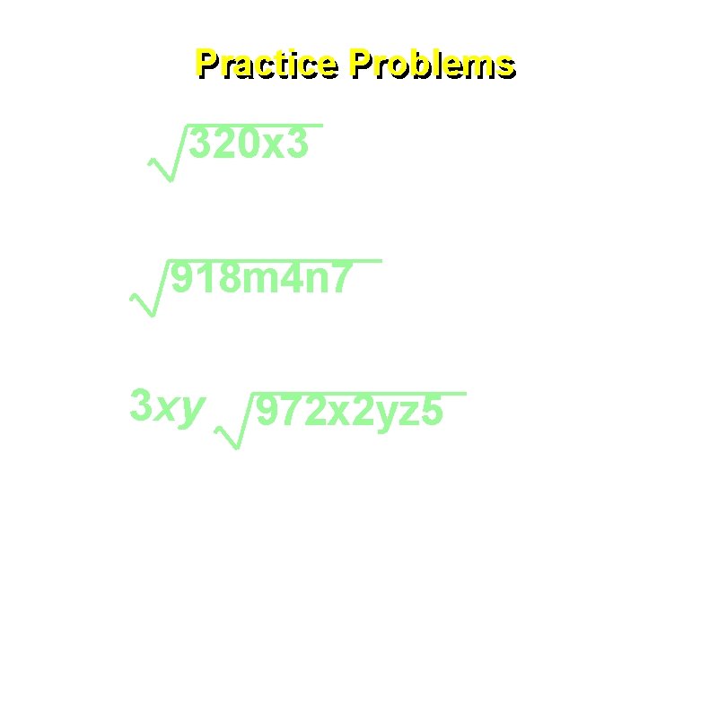 Practice Problems 320 x 3 918 m 4 n 7 3 xy 972 x