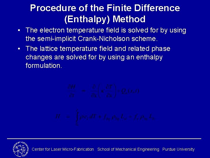 Procedure of the Finite Difference (Enthalpy) Method • The electron temperature field is solved