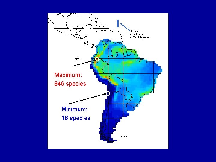 “Taiwan” ~ 4 grid cells ~ 471 bird species Maximum: 846 species Minimum: 18