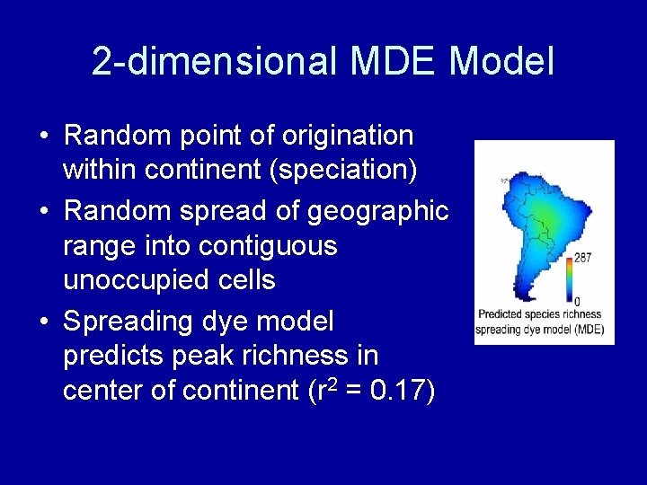 2 -dimensional MDE Model • Random point of origination within continent (speciation) • Random