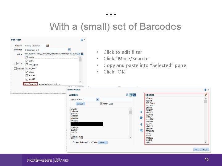… With a (small) set of Barcodes • • Click to edit filter Click
