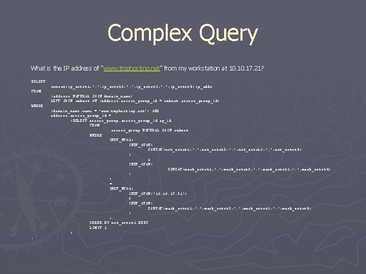 Complex Query What is the IP address of “ www. tmphosting. net” from my