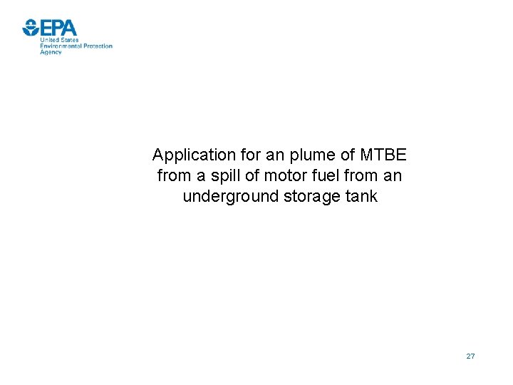 Application for an plume of MTBE from a spill of motor fuel from an