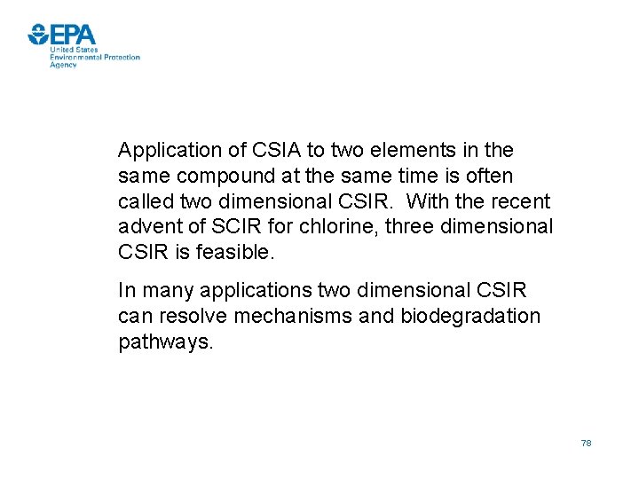 Application of CSIA to two elements in the same compound at the same time