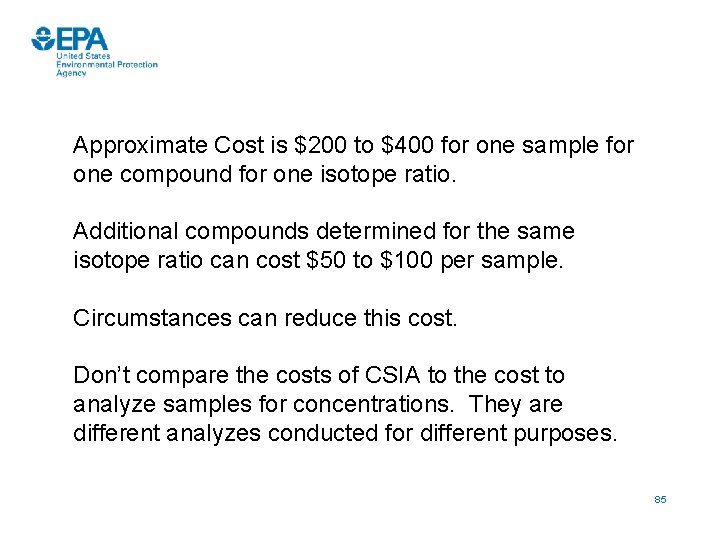 Approximate Cost is $200 to $400 for one sample for one compound for one