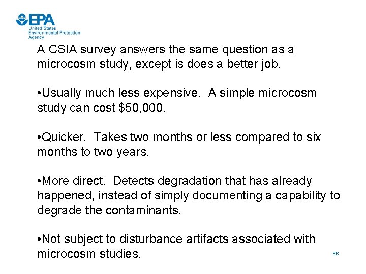 A CSIA survey answers the same question as a microcosm study, except is does