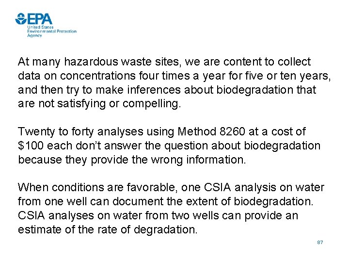 At many hazardous waste sites, we are content to collect data on concentrations four