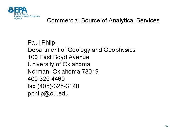 Commercial Source of Analytical Services Paul Philp Department of Geology and Geophysics 100 East