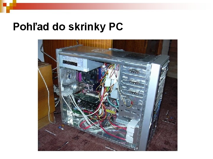 Pohľad do skrinky PC 